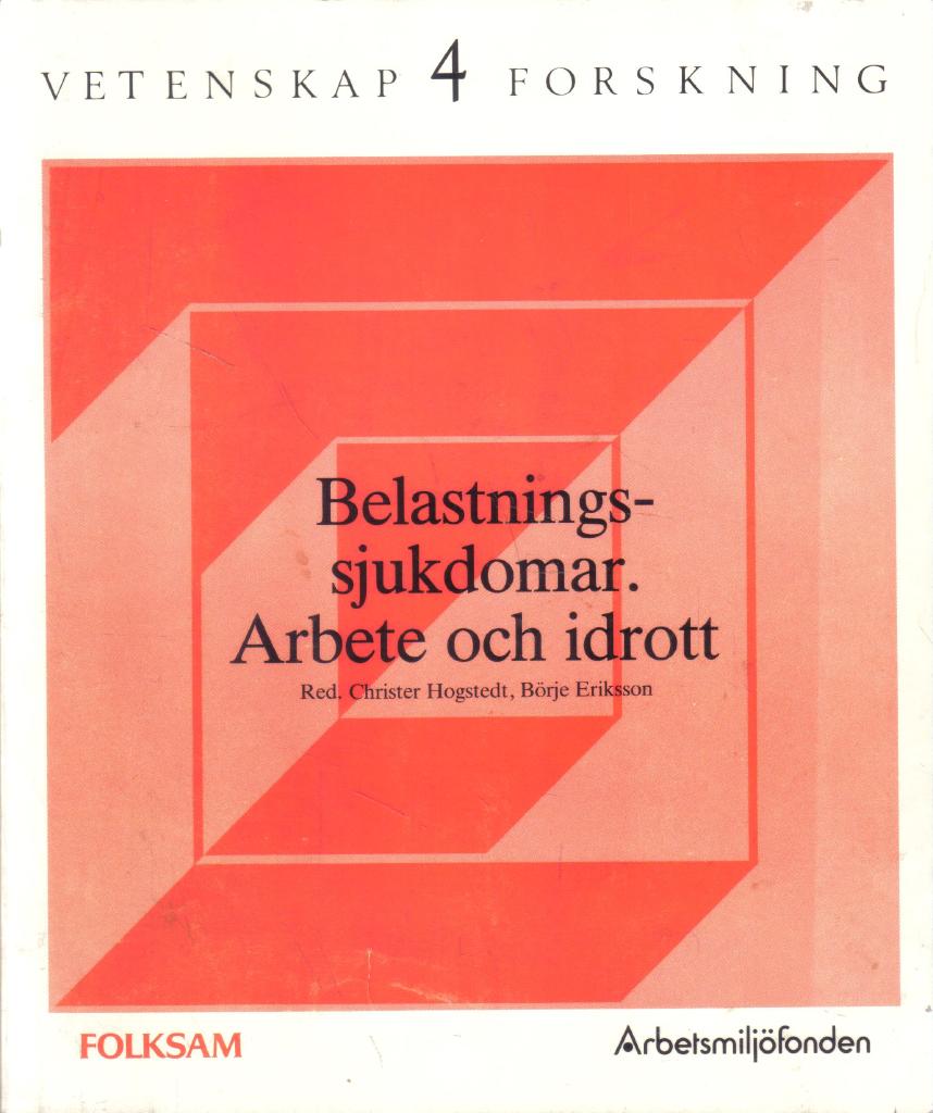 Belastningssjukdomar : arbete och idrott : rapport fr&aring;n ett forskningsseminarium p&aring; Skepparholmens kursg&aring;rd, 14-15 november 1987