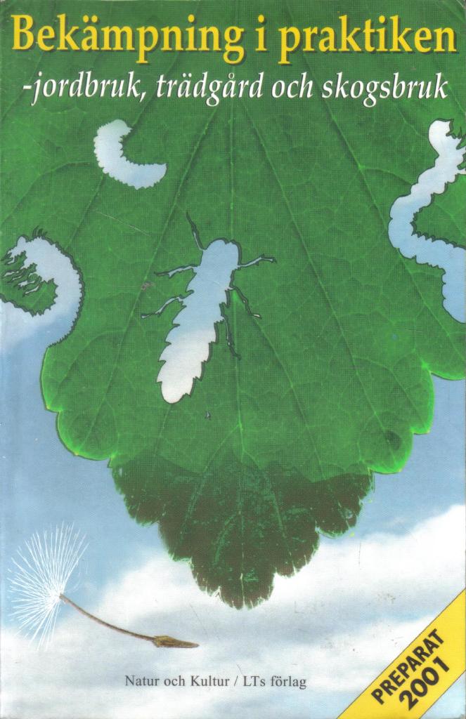 Bek&auml;mpning i praktiken 2001-jordbr,tr&auml;dg o skogsbr
