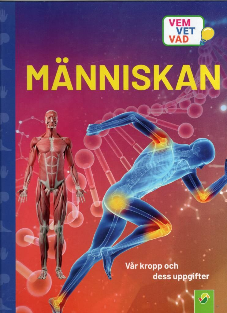 Människan vår kropp och dess uppgifter