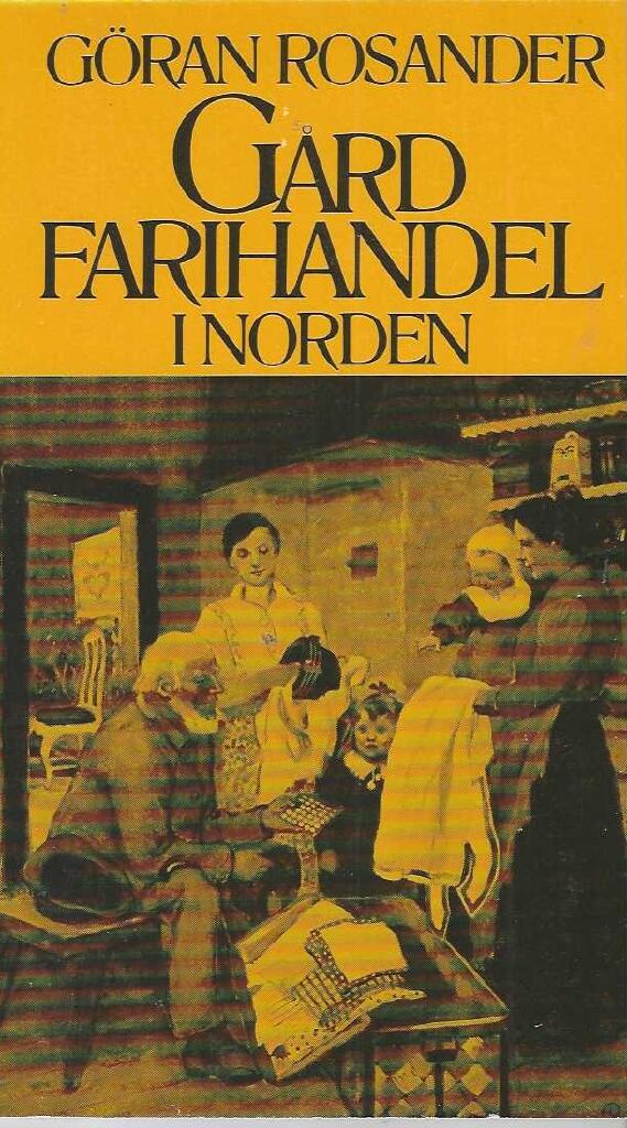 G&aring;rdfarihandel i Norden : en &ouml;versikt av en gammal handelsform