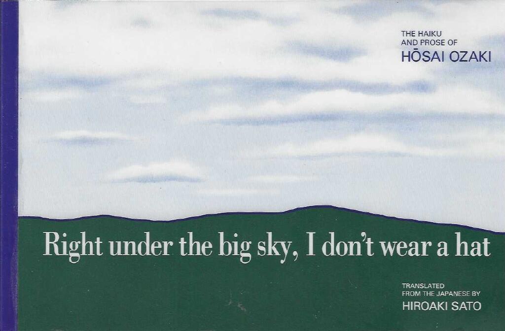 Right under the big sky, I don't wear a hat