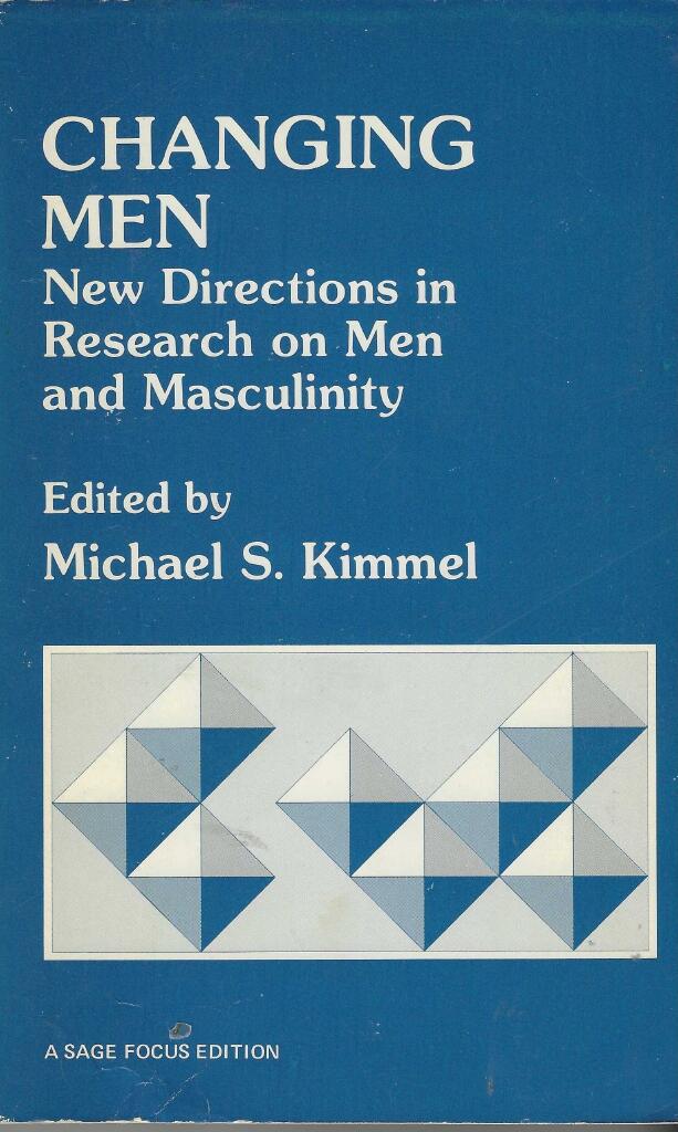 Changing men : new directions in research on men and masculinity