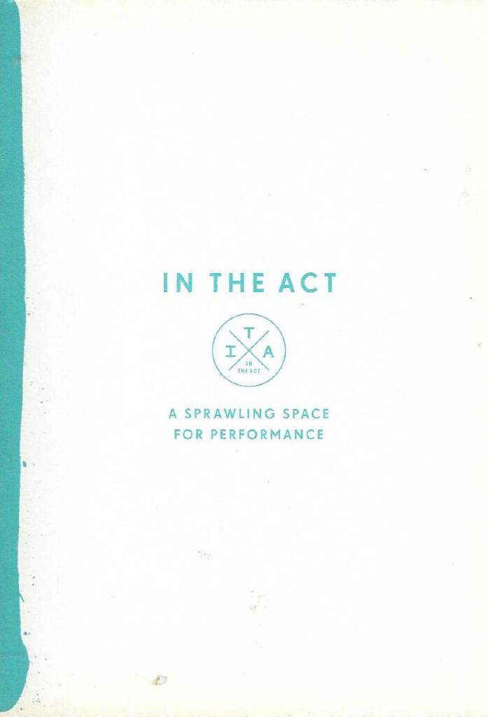 In the act - a sprawling space for performance
