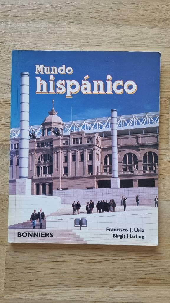 Mundo hispánico : [till spanskstuderande på högstadiet, gymnasiet, komvux, studieförbund och självstudier]