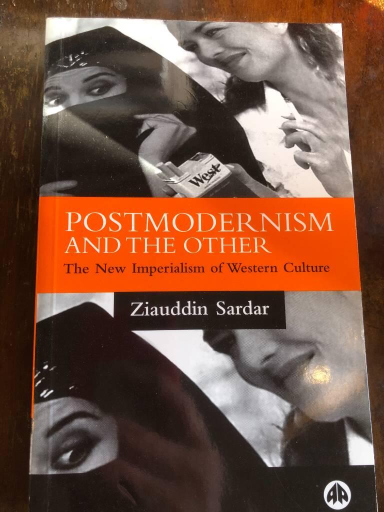 Postmodernism and the other - the new imperialism of Western culture