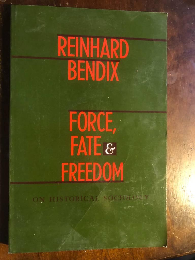 Force, fate, and freedom - on historical sociology