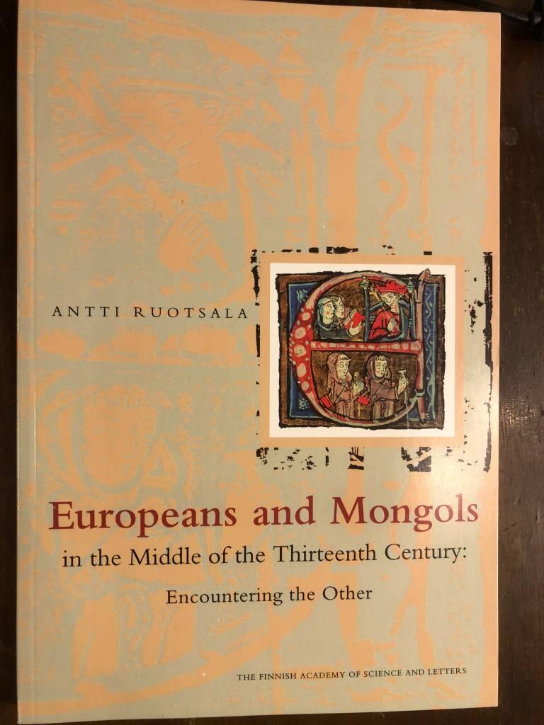 Europeans and Mongols in the middle of the thirteenth century - encountering the other
