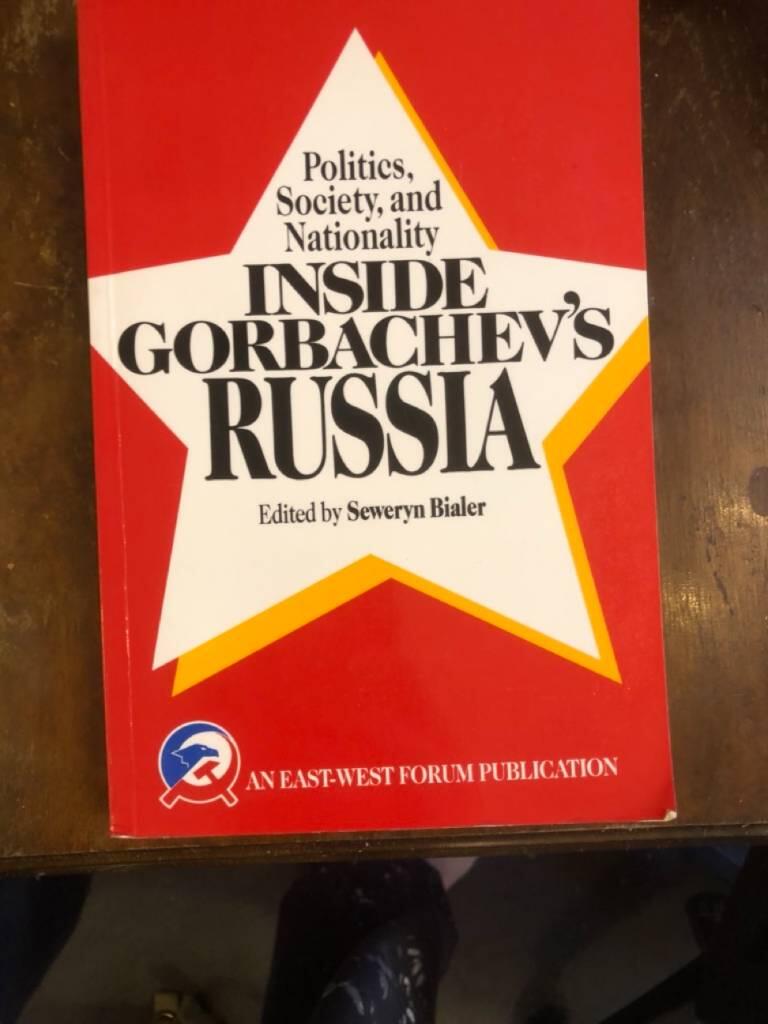 Politics, society, and nationality inside Gorbachev's Russia