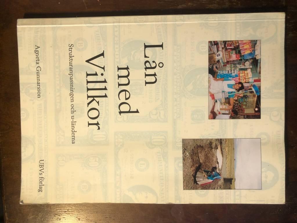L&aring;n med villkor : strukturanpassningen och u-l&auml;nderna