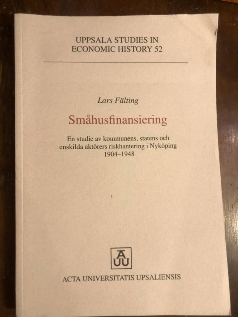 Småhusfinansiering : en studie av kommunens, statens och enskilda aktörers riskhantering i Nyköping 1904-1948