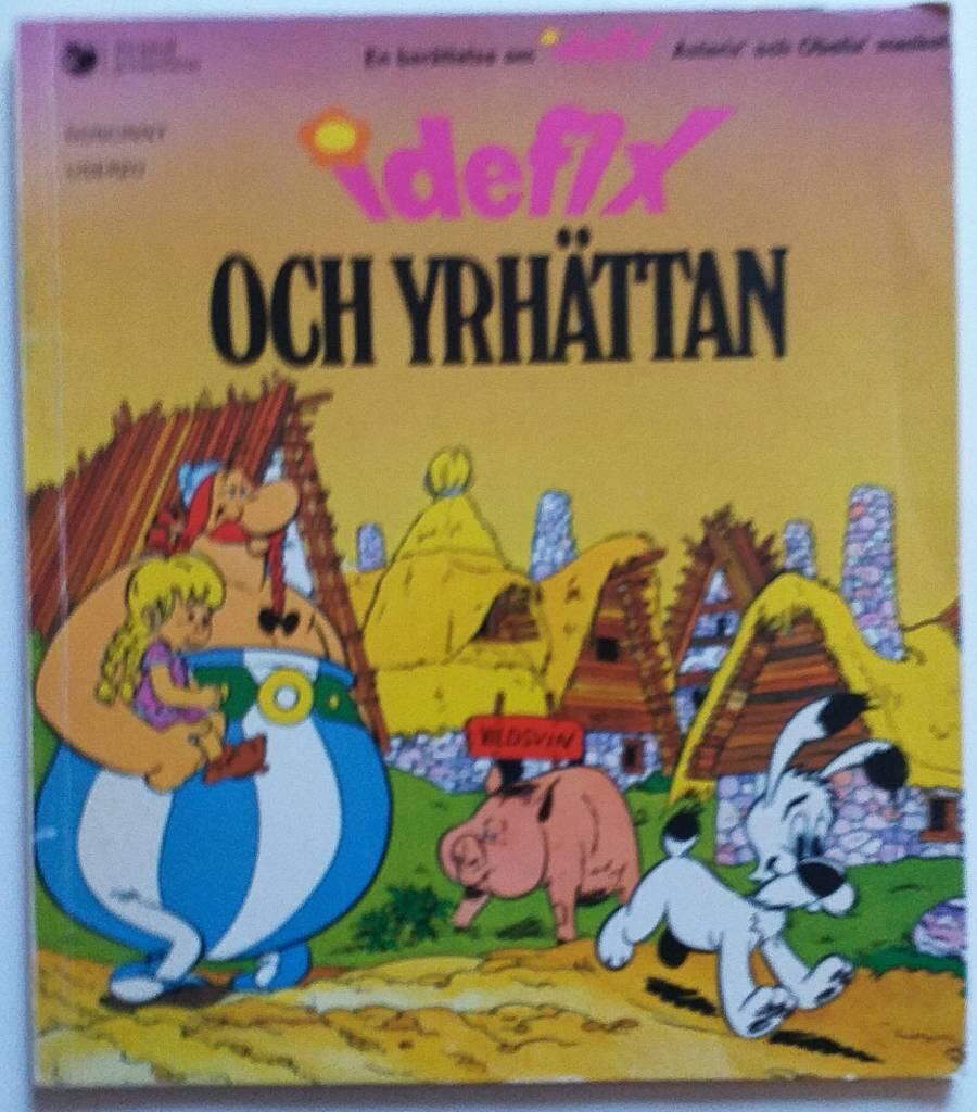 Idefix och yrh&auml;ttan : en ber&auml;ttelse om Idefix, Asterix' och Obelix' lille kompis