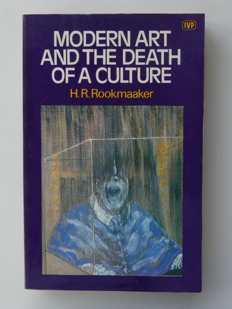 Modern Art and Death of a... | H.R.Rookmaaker | 45 SEK