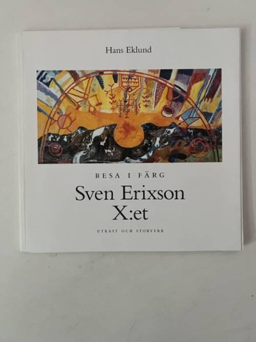Sven Erixson X:et : resa i färg : utkast och storverk