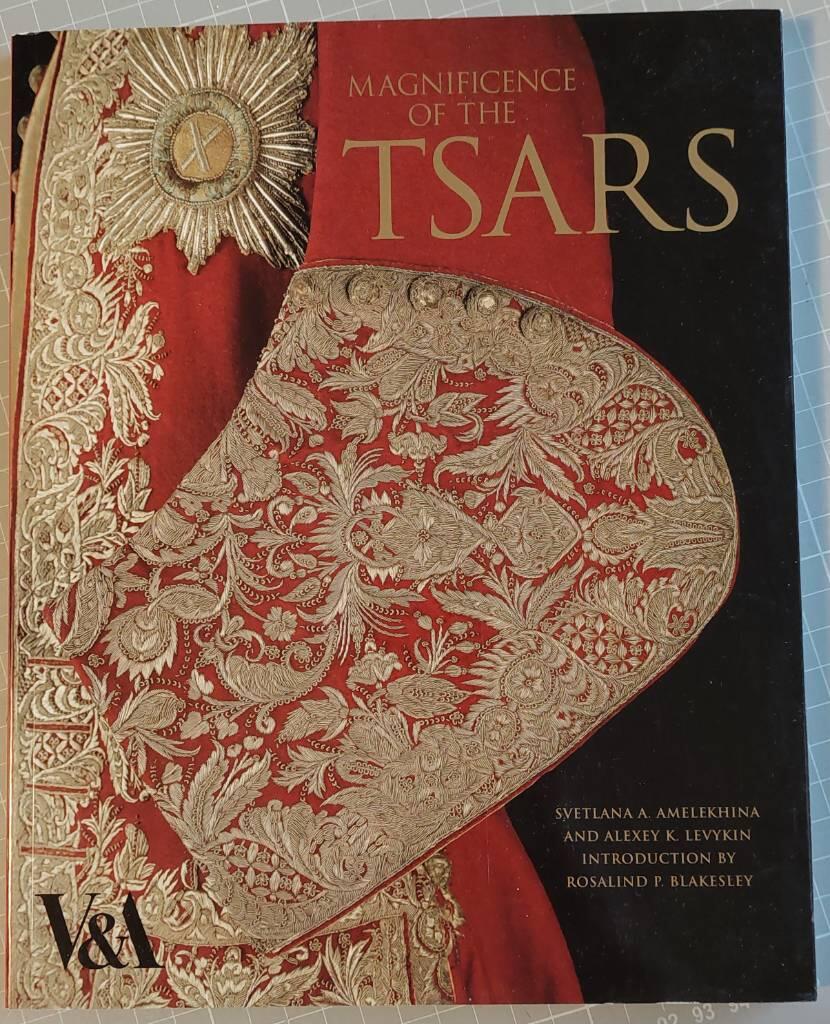 Magnificence of the tsars - ceremonial men's dress of the Russian Imperial Court, 1721-1917 : from the collection of the Moscow Kremlin Museums