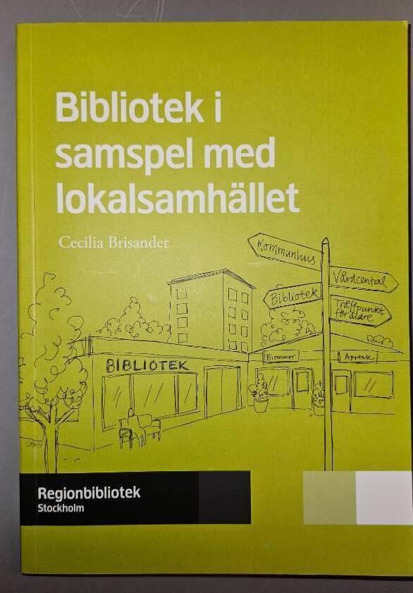 Bibliotek i samspel med lokalsamh&auml;llet