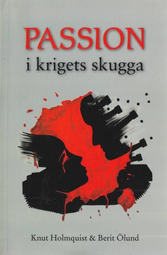 Passion i krigets skugga