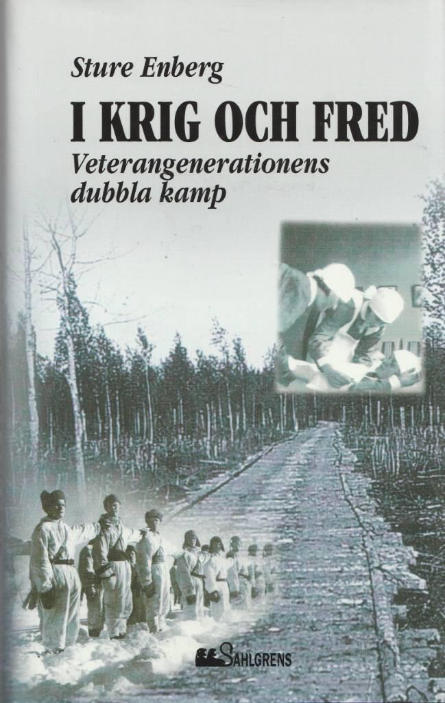 I krig och fred - veterangenerationens dubbla kamp