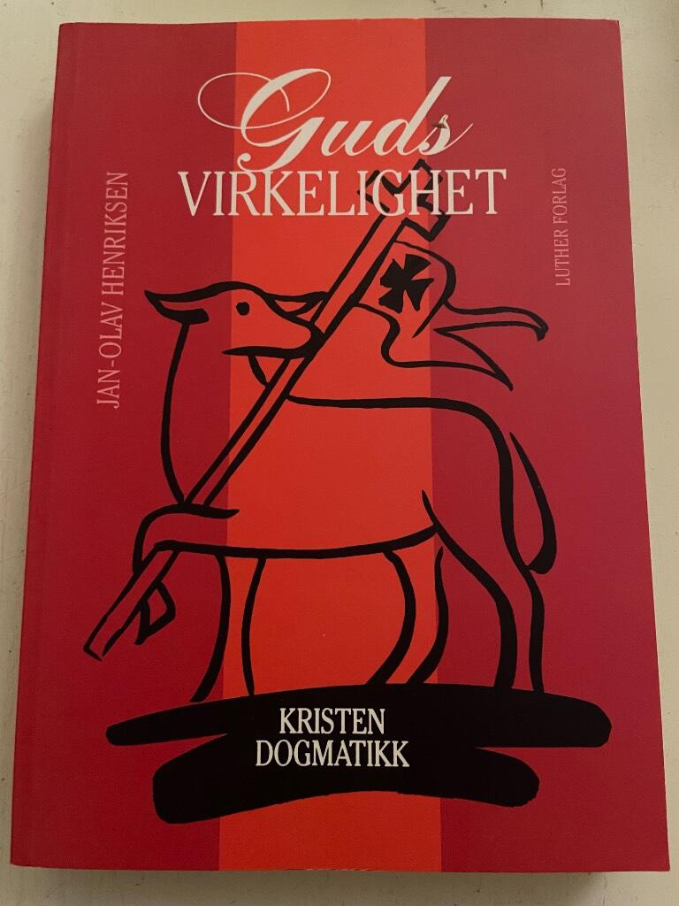 Guds virkelighet - hovedtrekk i kristen dogmatikk