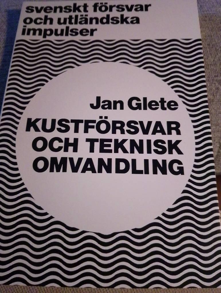 Kustförsvar och teknisk omvandling : teknik, doktriner och organisation inom svenskt kustförsvar 1850-1880