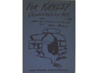 Per Kirkeby : oeuvrekatalog 1958-1977 over raderinger, linoleumssnit, tr&aelig;snit