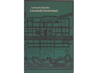 Levande innerstad [Elektronisk resurs] : studier av bevaringsomr&aring;dens anv&auml;ndning och milj&ouml;