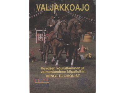Valjakkoajo : hevosen kouluttaminen ja valmentaminen kilpailuihin