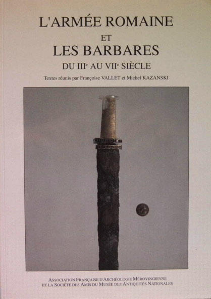 L'arm&eacute;e romaine et les barbares du IIIe au VIIe si&egrave;cle