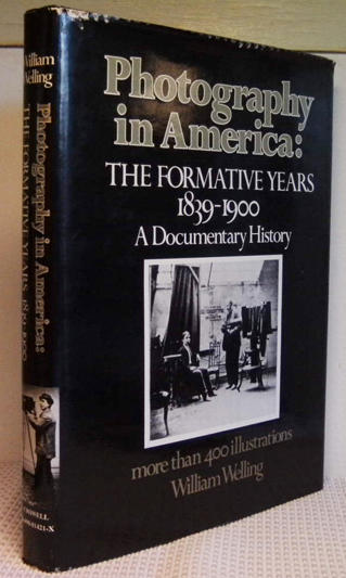 Photography in America : the formative years 1839-1900