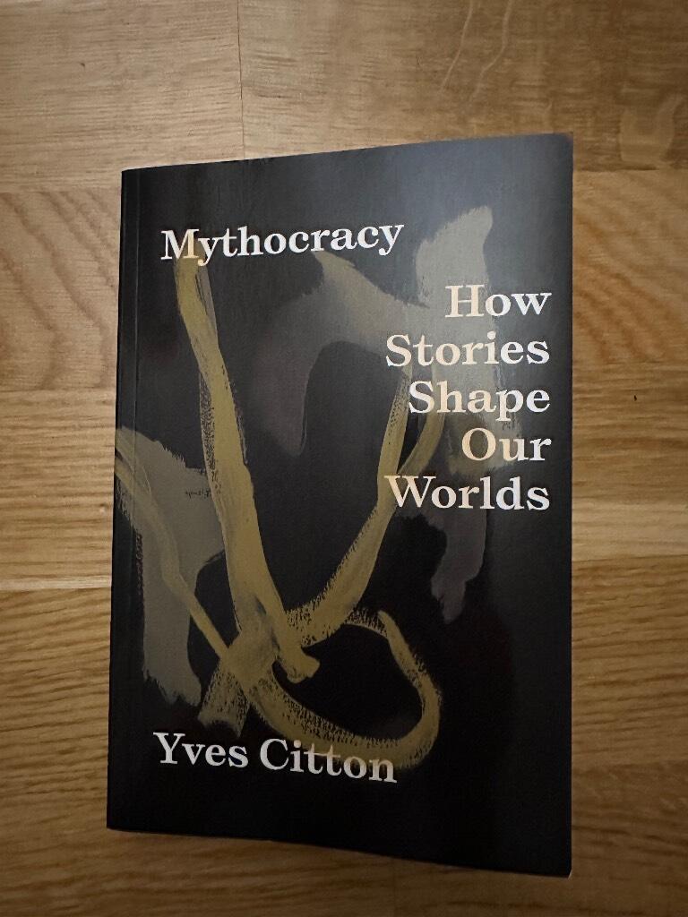 Mythocracy - how stories shape our worlds