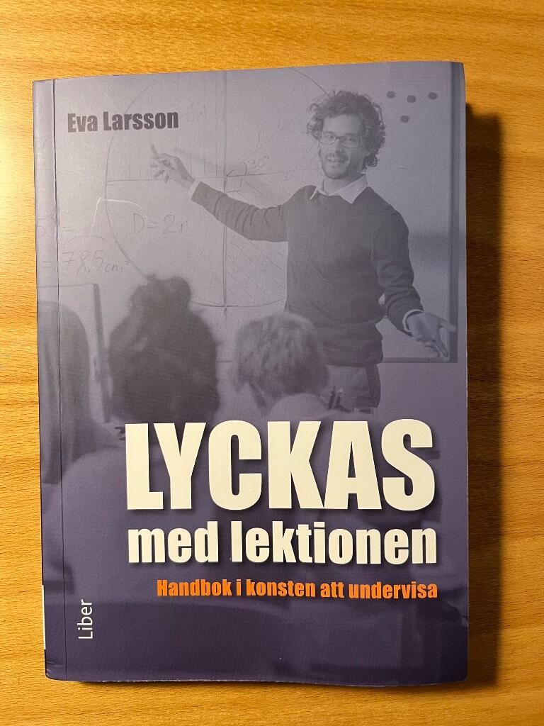 Lyckas med lektionen - handbok i konsten att undervisa