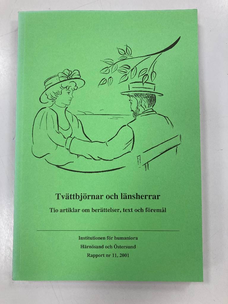 Tv&auml;ttbj&ouml;rnar och l&auml;nsherrar : tio artiklar om ber&auml;ttelser, text och f&ouml;rem&aring;l