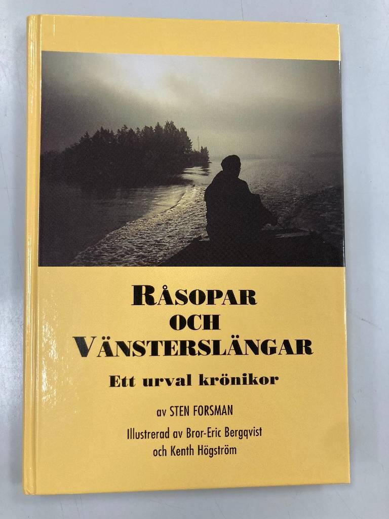 R&aring;sopar och v&auml;nstersl&auml;ngar : [ett urval kr&ouml;nikor]