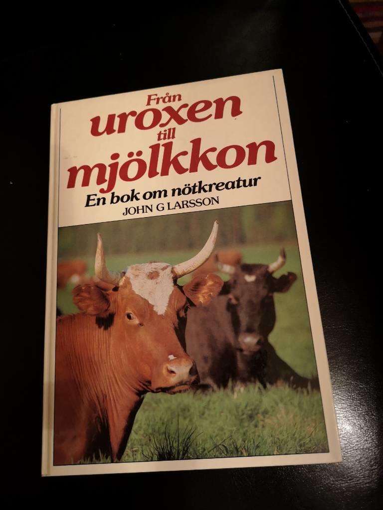 Fr&aring;n uroxen till mj&ouml;lkkon : en bok om n&ouml;tkreatur
