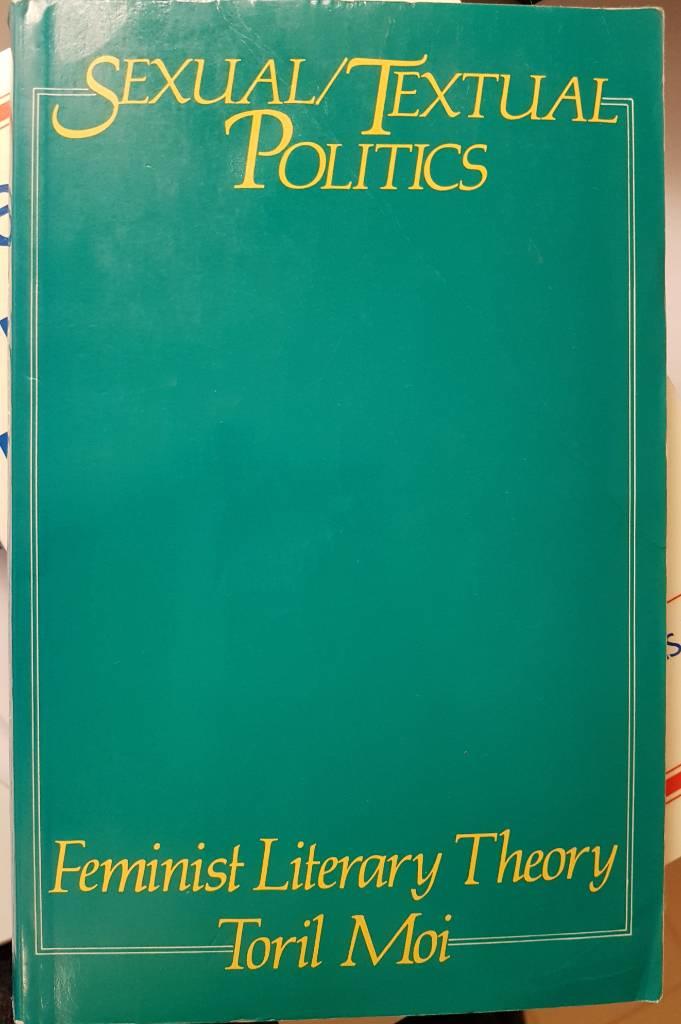 Sexual-textual politics : feminist literary theory