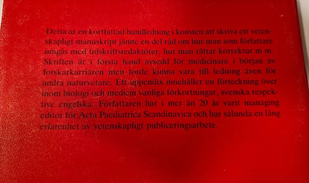 Vetenskapliga Manuskriptet : en Handledning f&ouml;r Medicinare och Andra ...