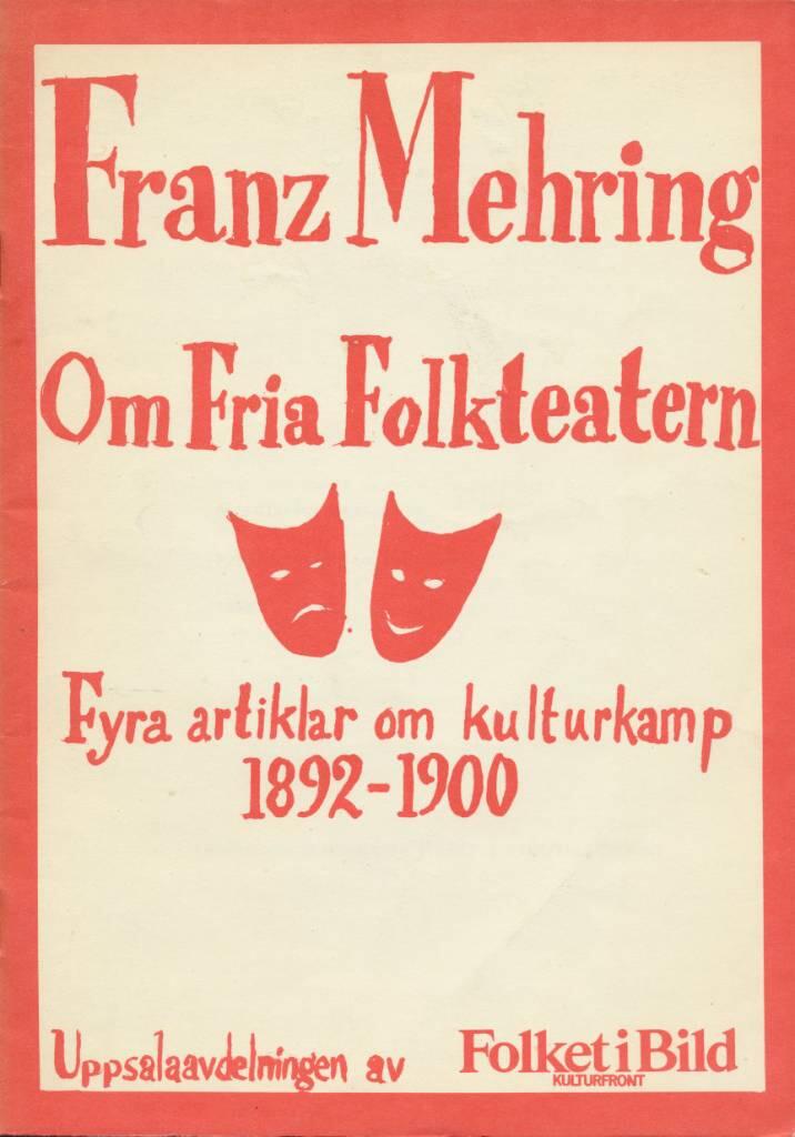 Om fria folkteatern : fyra artiklar om kulturkamp : 1892-1900