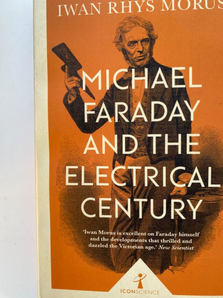 Michael Faraday and the Electrical Century (Icon Science) [Elektronisk resurs]