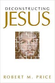 Deconstructing Jesus