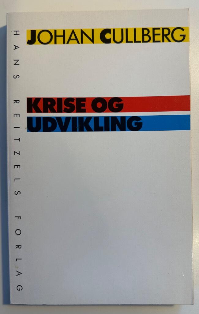 Krise og udvikling - en psykoanalytisk og socialpsykiatrisk studie