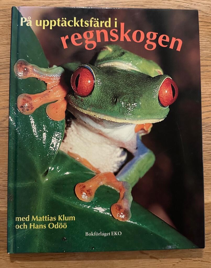 P&aring; uppt&auml;cktsf&auml;rd i regnskogen med Mattias Klum och Hans Od&ouml;&ouml;