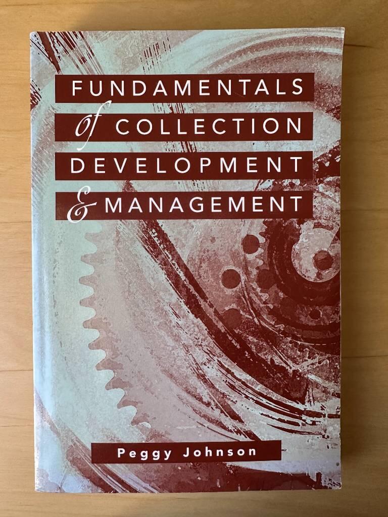 Fundamentals of collection development and management