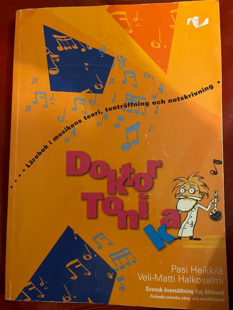 Doktor Tonika - ... l&auml;robok i musikens teorim tontr&auml;ffning och notskrivning