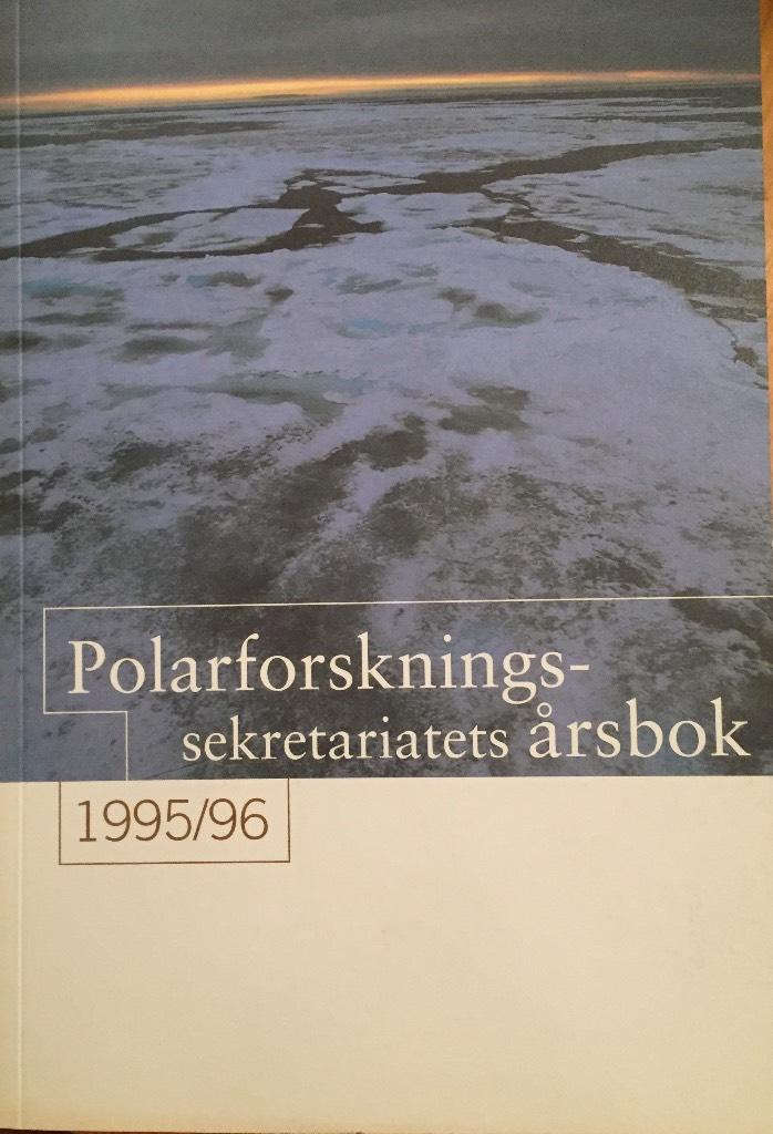 Polarforskningssekretariatets &aring;rsbok 1995/96