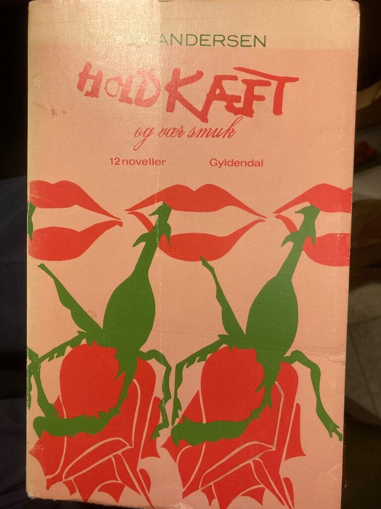 Hold k&aelig;ft og v&aelig;r smuk - 12 noveller