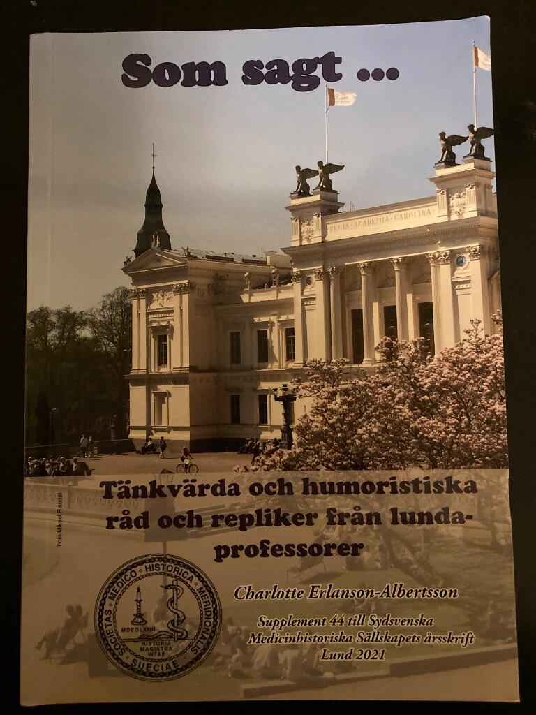 Som sagt ... - t&auml;nkv&auml;rda och humoristiska r&aring;d och repliker fr&aring;n lundaprofessorer