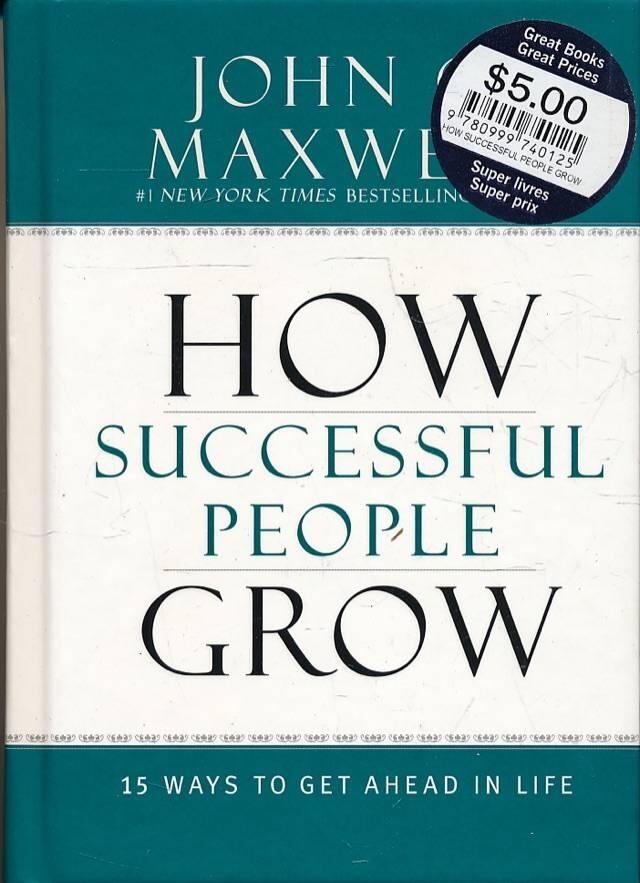 How successful people grow - 15 ways to get ahead in life