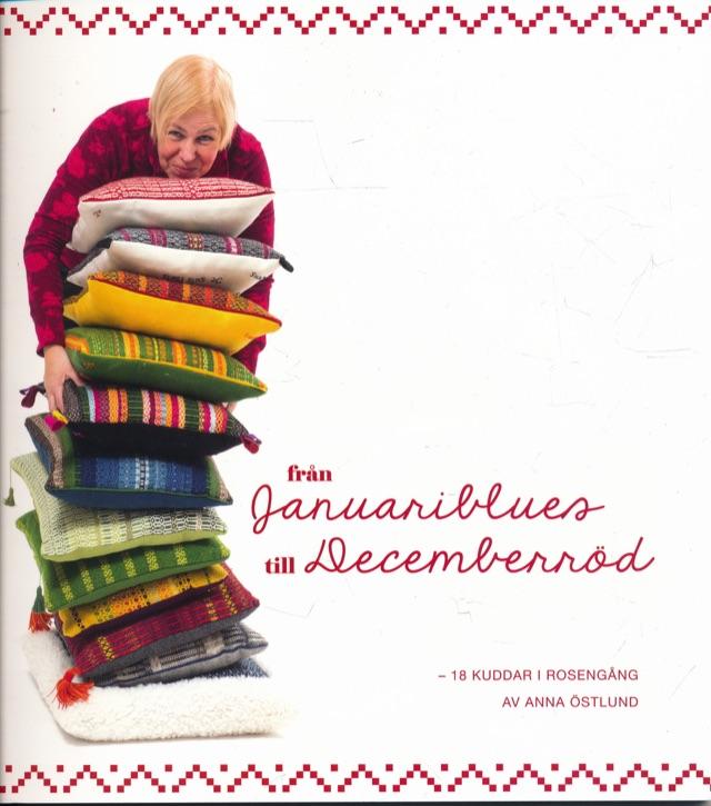 Från Januariblues till Decemberröd - 18 kuddar i rosengång