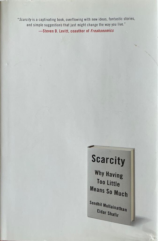 Scarcity - why having too little means so much
