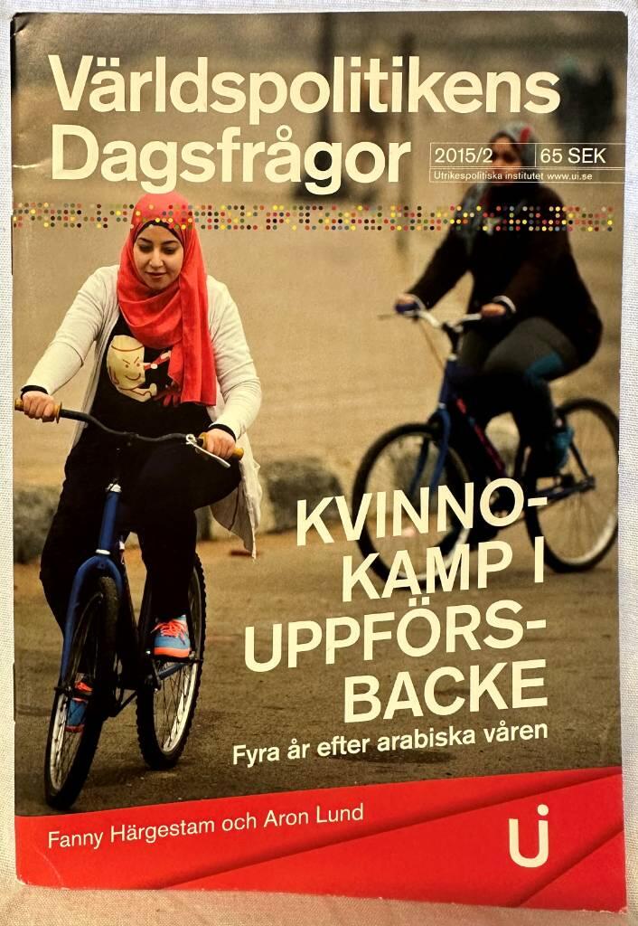 Kvinnokamp i uppf&ouml;rsbacke : fyra &aring;r efter arabiska v&aring;ren