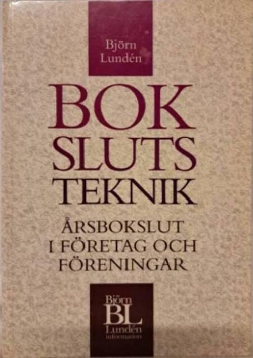 Bokslutsteknik : &aring;rsbokslut i f&ouml;retag och f&ouml;reningar